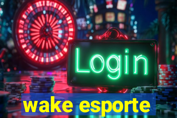 wake esporte